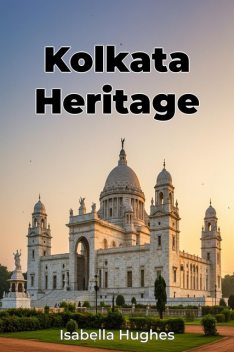 Kolkata Heritage, Isabella Hughes