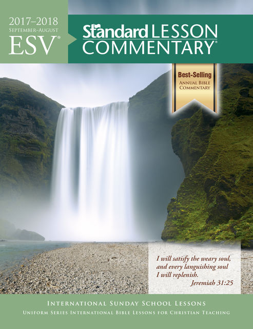 ESV® Standard Lesson Commentary® 2017–2018, Standard Publishing
