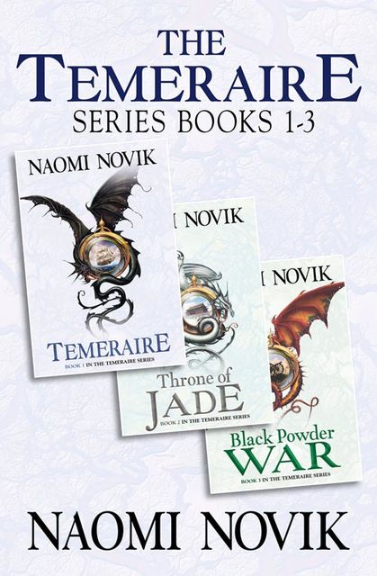 The Temeraire Series Books 1–3, Naomi Novik