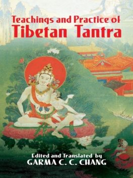 Teachings and Practice of Tibetan Tantra, Garma Chang