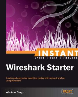 Instant Wireshark Starter, Abhinav Singh