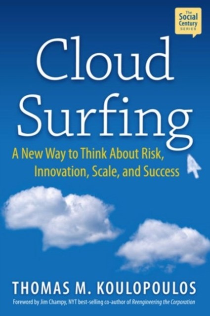 Cloud Surfing, Thomas Koulopoulos