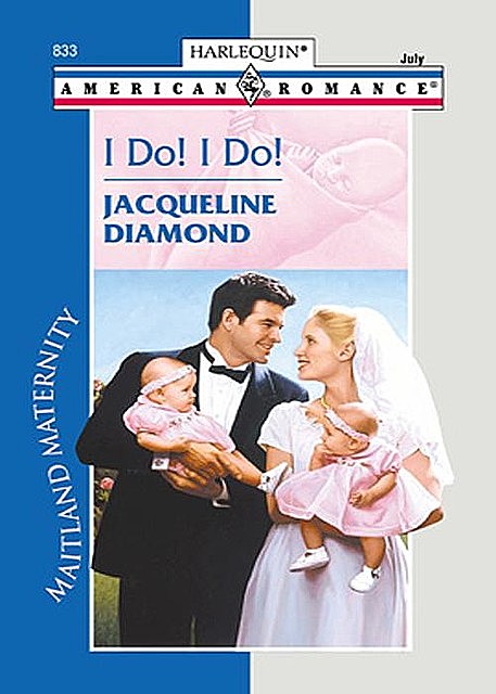 I Do! I Do, Jacqueline Diamond