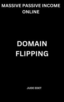 Domain Flipping, Jude Edet
