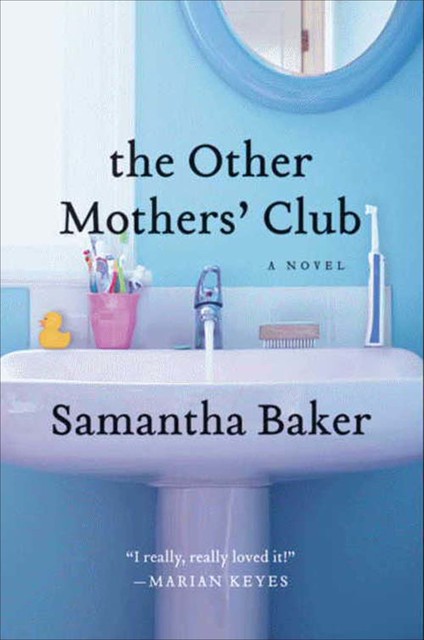 The Other Mothers' Club, Samantha Baker