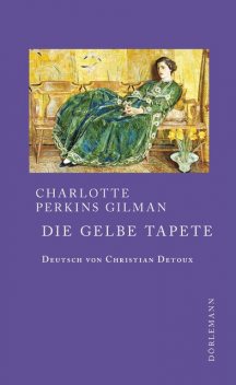 Die gelbe Tapete, Charlotte Perkins Gilman