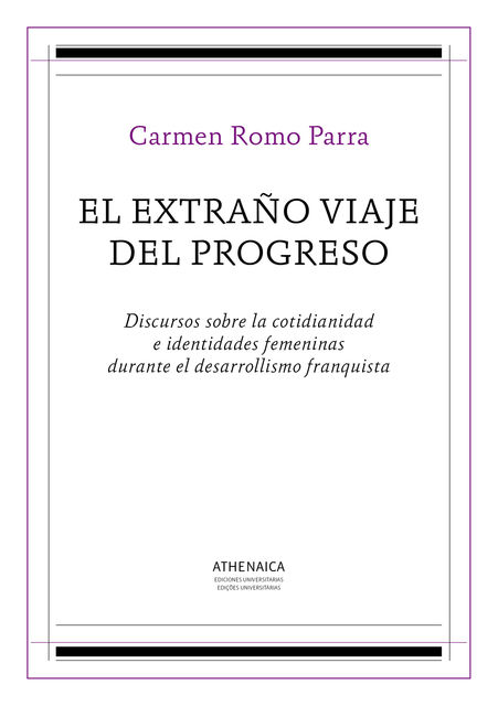 El extraño viaje del progreso, Carmen Romo Parra