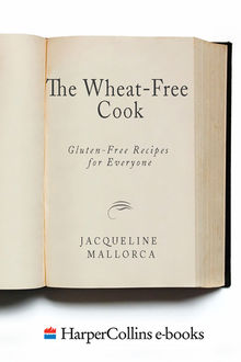 The Wheat-Free Cook, Jacqueline Mallorca