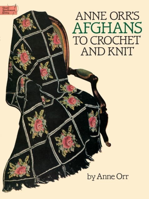 Anne Orr's Afghans to Crochet and Knit, Anne Orr