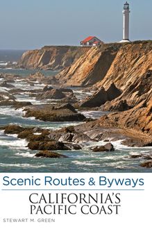 Scenic Routes & Byways California's Pacific Coast, Stewart M. Green