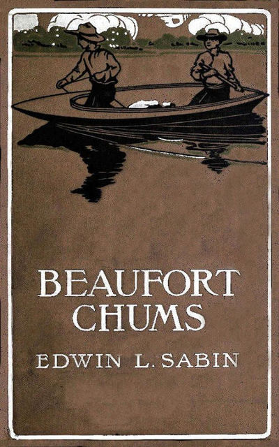 Beaufort Chums, Edwin L.Sabin