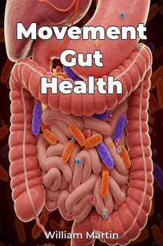 Movement Gut Health, William Martin