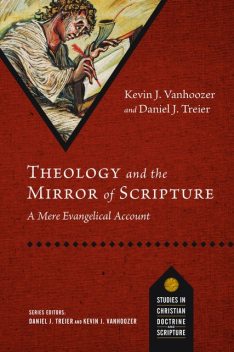 Theology and the Mirror of Scripture, Kevin Vanhoozer