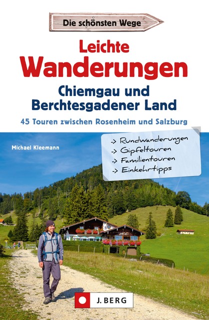 Leichte Wanderungen Chiemgau und Berchtesgadener Land, Michael Kleemann