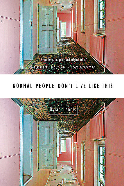 Normal People Don't Live Like This, Dylan Landis