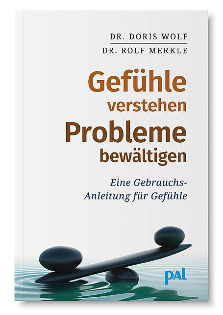 Gefühle verstehen, Probleme bewältigen, Rolf Merkle, Doris Wolf