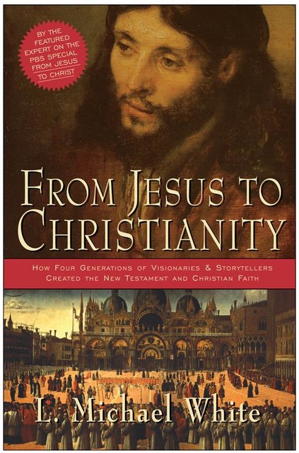 From Jesus to Christianity, White