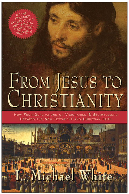 From Jesus to Christianity, White