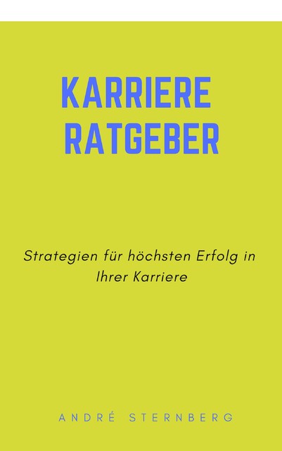 Karriere Ratgeber, André Sternberg