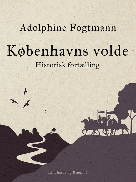 Københavns volde. Historisk fortælling, Adolphine Fogtmann