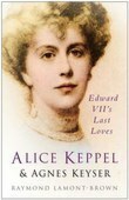 Alice Keppel and Agnes Keyser, Raymond Lamont Brown, Raymond Lamont-Brown