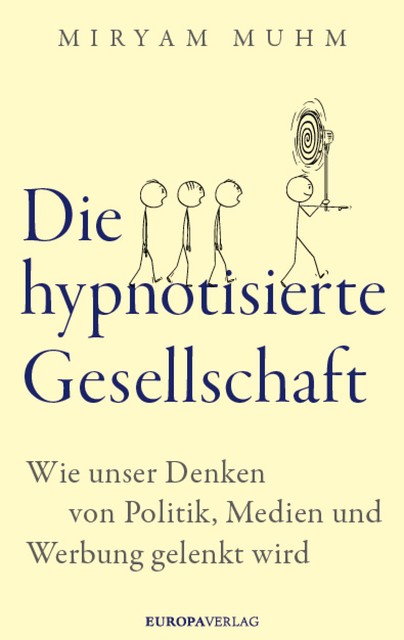 Die hypnotisierte Gesellschaft, Miryam Muhm