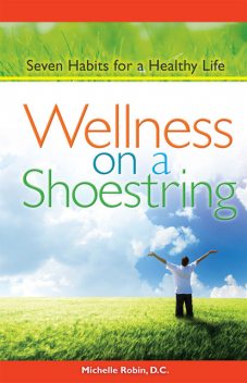 Wellness on a Shoestring, Michelle Robin D.C.