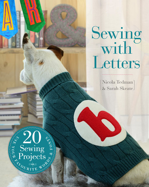 Sewing with Letters, Nicola Tedman, Sarah Skeate