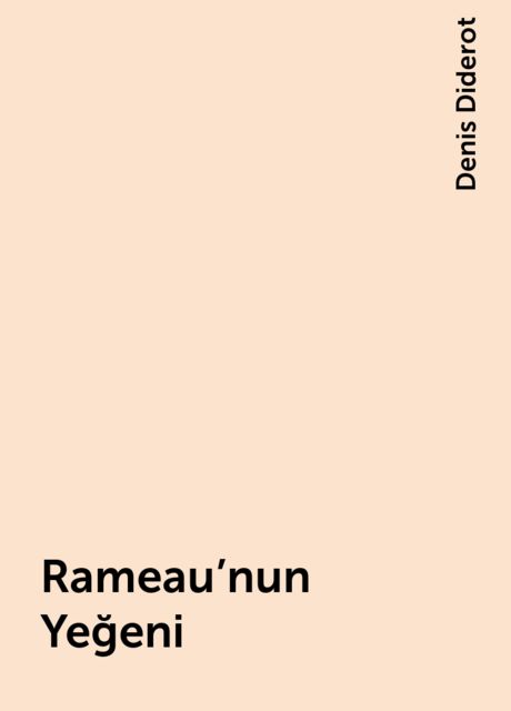 Rameau’nun Yeğeni, Denis Diderot