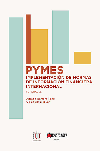 PYMES: implementación de normas de información financiera internacional, Alfredo Borrero Páez, Olson Ortíz Tova