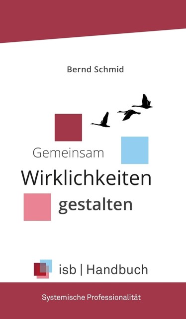 Handbuch – Systemische Professionalität, Bernd Schmid