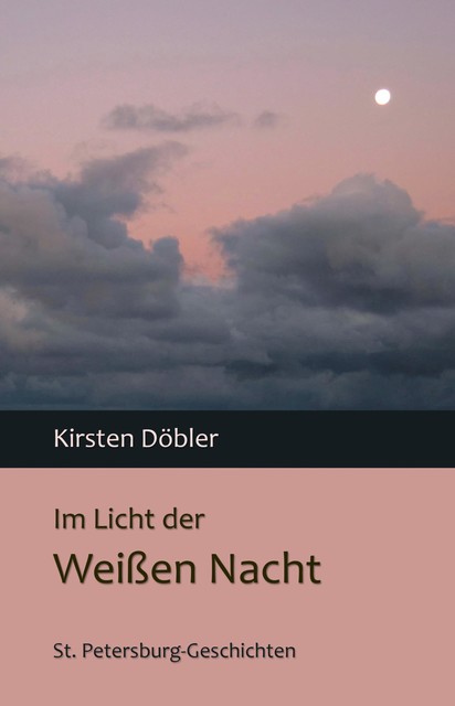 Im Licht der Weißen Nacht, Kirsten Döbler