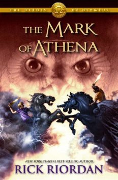 The Heroes of Olympus. Book 3. The Mark of Athena, Rick Riordan