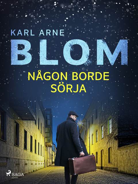 Någon borde sörja, Karl Arne Blom