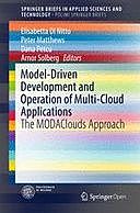 Model-Driven Development and Operation of Multi-Cloud Applications: The MODAClouds Approach, Peter Matthews, Arnor Solberg, Dana Petcu, Elisabetta Nitto
