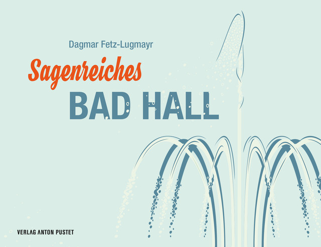 Sagenreiches Bad Hall, Dagmar Fetz-Lugmayr