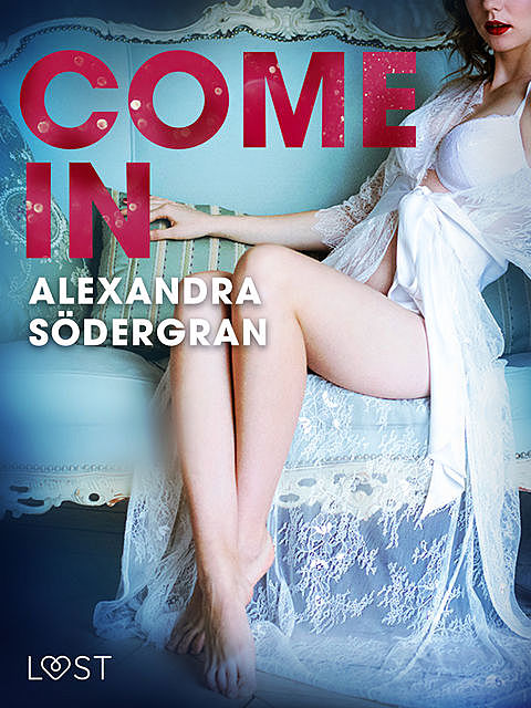 Come in – Erotic Short Story, Alexandra Södergran
