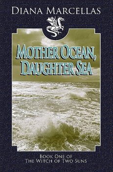 Mother Ocean, Daughter Sea, Diana Marcellas