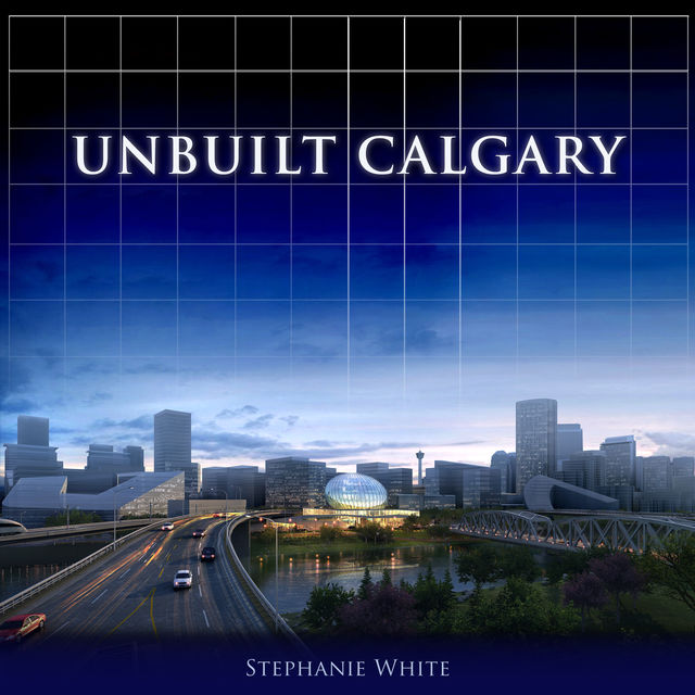 Unbuilt Calgary, Stephanie White