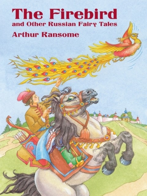 The Firebird and Other Russian Fairy Tales, Arthur Ransome