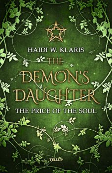 The Demon's Daughter #3: The Price of the Soul, Haidi Wigger Klaris