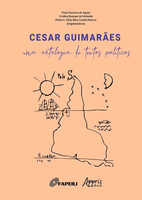 Cesar Guimarães: Uma Antologia de Textos Políticos, Cristina Buarque de Hollanda, Pedro H. Villas Bôas Castelo Branco, Thais Florencio de Aguiar