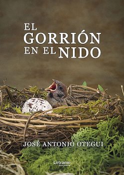 El gorrión en el nido, José Antonio Otegui