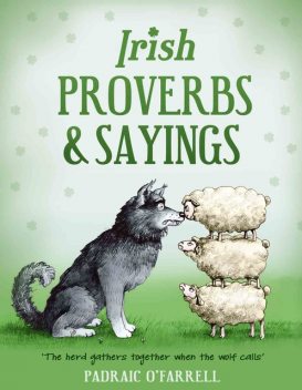 Irish Proverbs and Sayings, Padraic O'Farrell