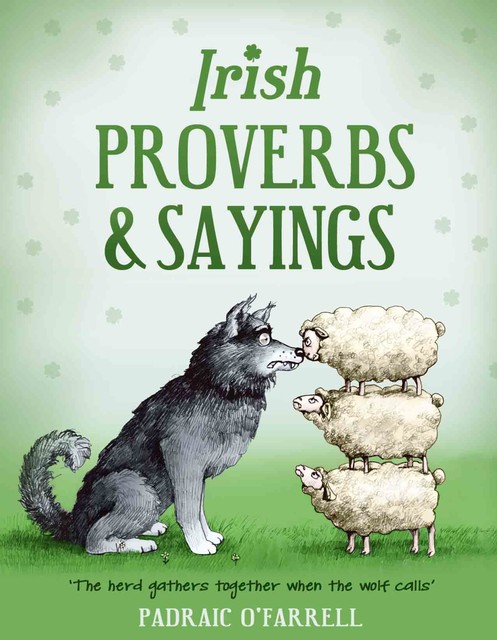 Irish Proverbs and Sayings, Padraic O'Farrell