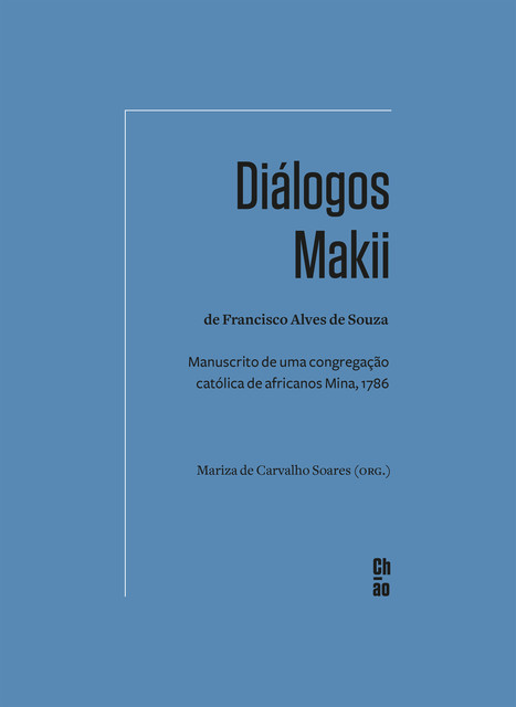 Diálogos Makii de Francisco Alves de Souza, Francisco Alves de Souza