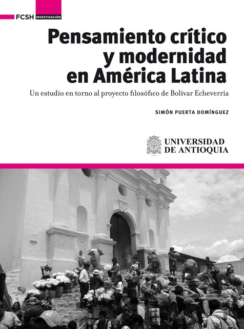 Pensamiento crítico y modernidad en América Latina, Simón Puerta Domínguez