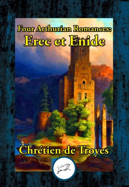 Four Arthurian Romances, Chrétien de Troyes