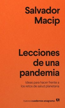 Lecciones de una pandemia, Salvador Macip