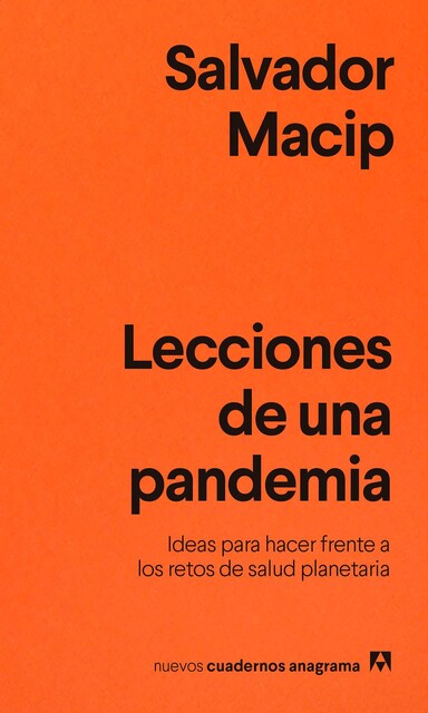 Lecciones de una pandemia, Salvador Macip
